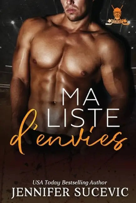 Ma liste d'envies: Romance sportive New Adult entre haine et amour by Jennifer Sucevic