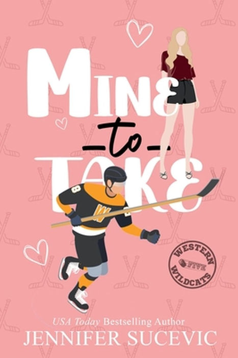 Mine to Take (Illustrated Cover): A Brother's Rival, Mistaken Identity New Adult Sports Romance by Jennifer Sucevic