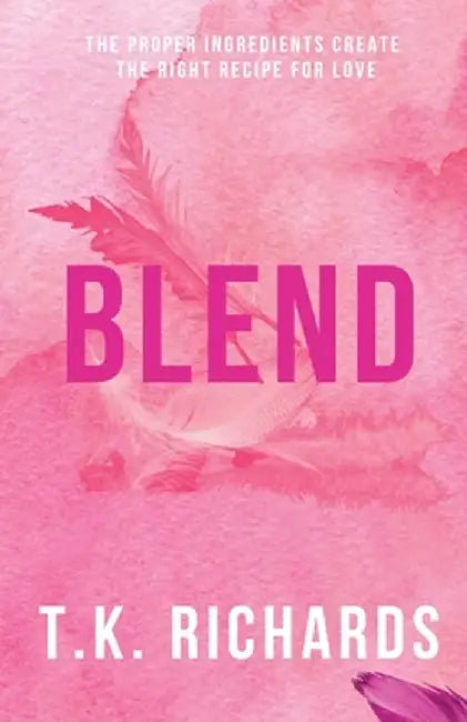 Blend by T. K. Richards