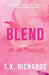 Blend by T. K. Richards
