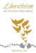 Liberatheism: On Freedom from God(s) by David Eller