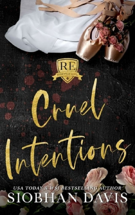 Cruel Intentions: Hardcover by Siobhan Davis