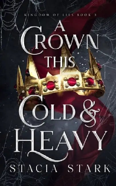 A Crown This Cold and Heavy by Stacia Stark