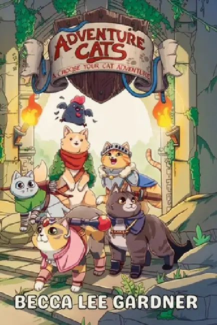 Adventure Cats: A Choose Your Cat Adventure by Becca Lee Gardner