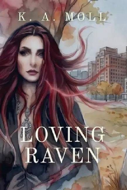 Loving Raven by K. a. Moll