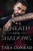 Beneath the Shadows by Tara Conrad