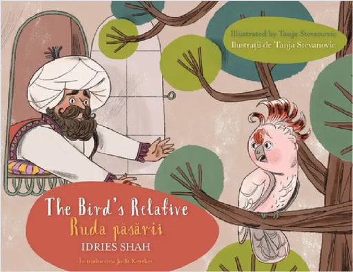 The Bird's Relative / Ruda păsării: Bilingual English-Romanian Edition by Shah, Idries