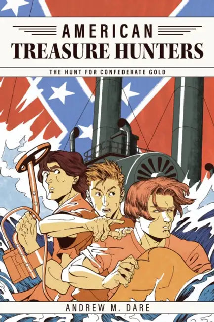 The Hunt for Confederate Gold by Andrew M. Dare