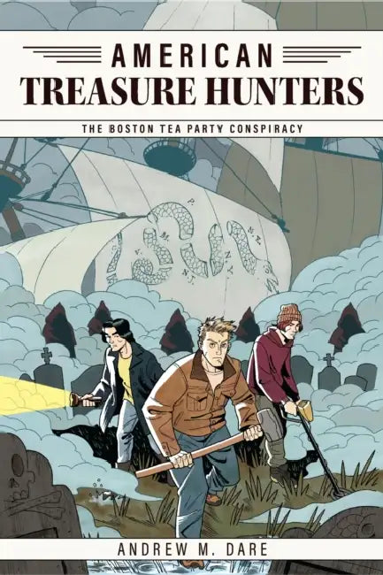 The Boston Tea Party Conspiracy by Andrew M. Dare