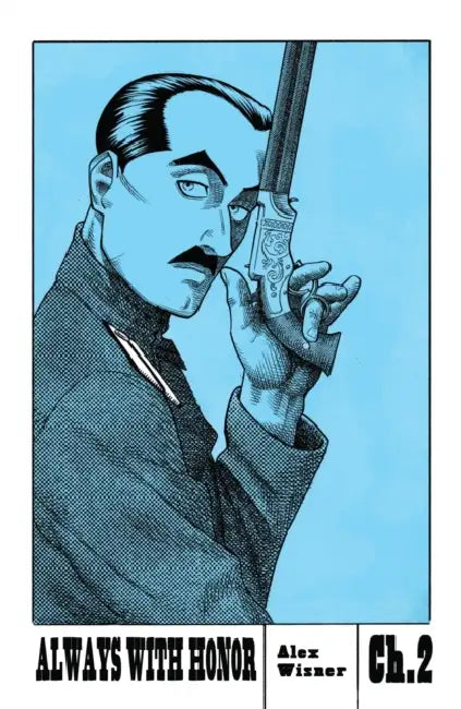 Always with Honor: The Graphic Novel, Ch. 2 by Alex Wisner