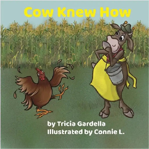 Cow Knew How by Gardella, Tricia