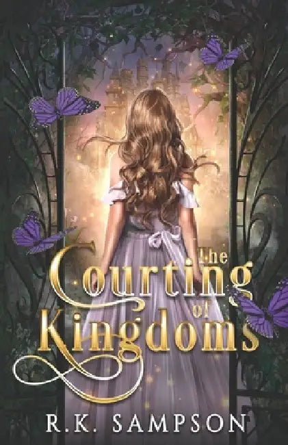 The Courting of Kingdoms (The Foreshadow Special Edition) by R. K. Sampson