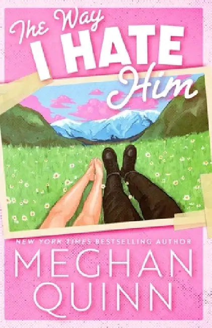 The Way I Hate Him by Meghan Quinn