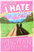 The Way I Hate Him by Meghan Quinn