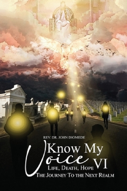 Life, Death, Hope: The Journey to the Next Realm by John Diomede