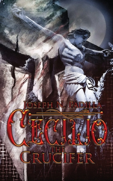 Cecilio The Crucifer by Joseph N. Padilla