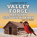 Valley Forge National Historical Park: A Grande Guide by Sarah del Grande