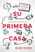 Su Primera Casa: El Camino Probado Para Ser Propietario de Una Casa by Gary Keller