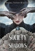 The Society of Shadows by Dasha Wallace
