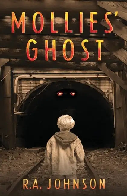 Mollies' Ghost: A Supernatural Thriller by R. a. Johnson, Allyson Longueira