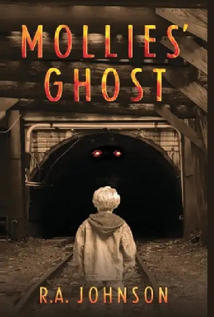Mollies' Ghost: A Supernatural Thriller by R. a. Johnson, Allyson Longueira