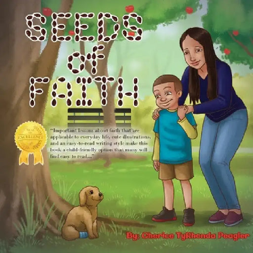 Seeds Of Faith by Cherice Tyrhonda Peagler