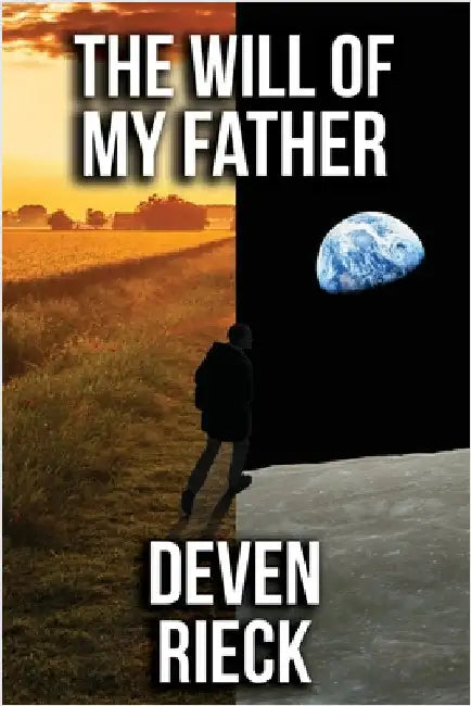 The Will of My Father by Rieck, Deven