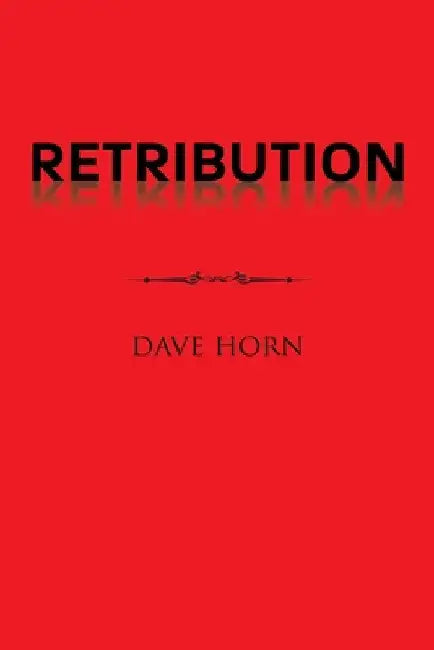 Retribution by Dave Horn