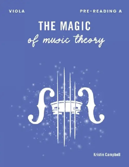 The Magic of Music Theory Pre-Reading A: Viola by Kristin Campbell