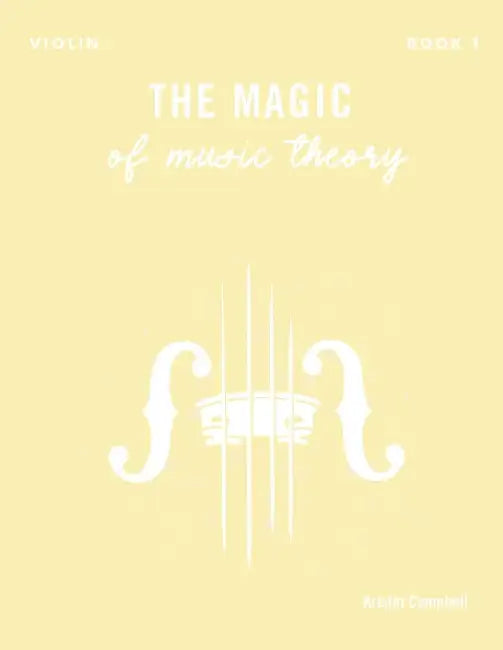 The Magic of Music Theory Book 1 - Violin by Kristin Campbell