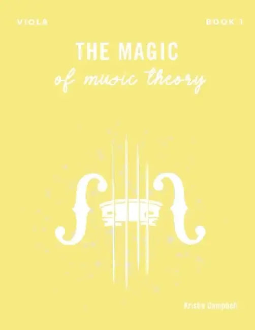 The Magic of Music Theory Book 1 - Viola by Kristin Campbell