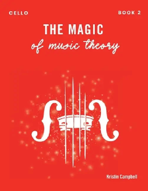 The Magic of Music Theory: Book 2 - Cello by Kristin Campbell