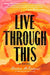 Live Through This by Kristen McGuiness