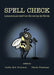 Spell Check: Lessons Learned from Screwing Up Words by Caitlin M. S. Buxbaum, Colette Freedman