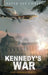 Kennedy's War by David Lee Corley