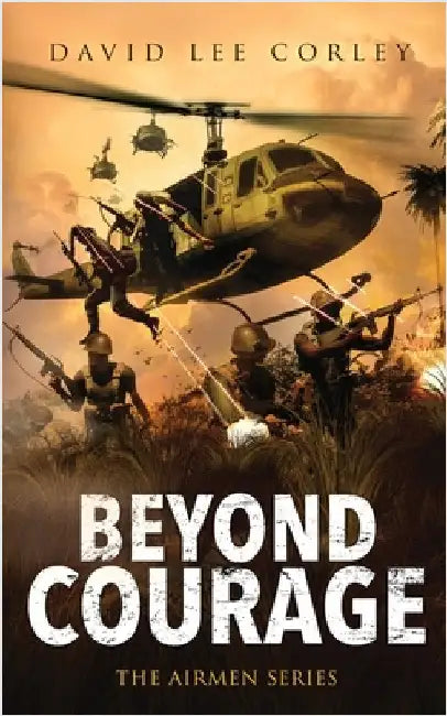 Beyond Courage by Corley, David Lee