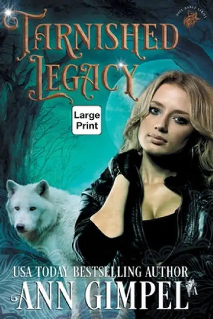 Tarnished Legacy: Shifter Paranormal Romance by Ann Gimpel