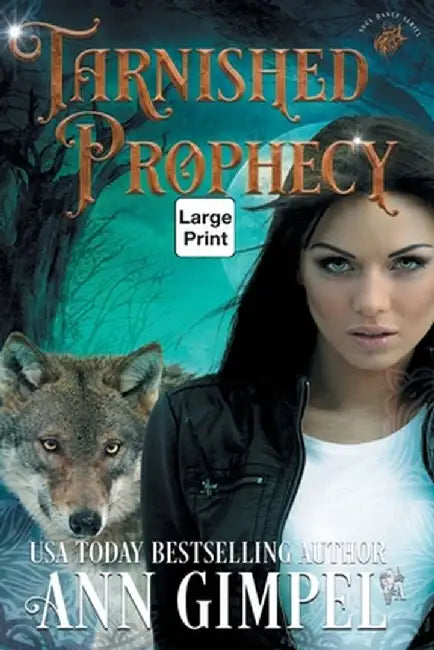 Tarnished Prophecy: Shifter Paranormal Romance by Ann Gimpel