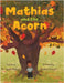 Mathias and the Acorn by Olatunji, Tunde