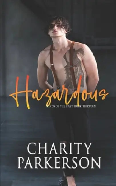 Hazardous by Charity Parkerson