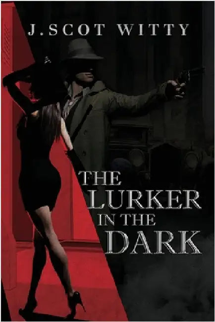 The Lurker in the Dark by Witty, J. Scot