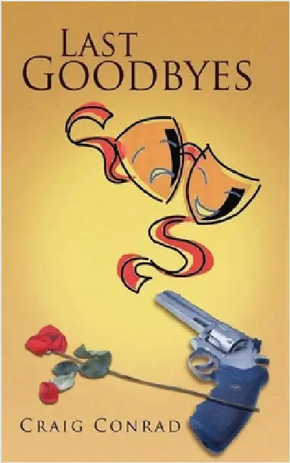 Last Goodbyes by Conrad, Craig