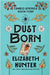 Dust Born by Hunter, Elizabeth