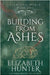 Building From Ashes by Hunter, Elizabeth