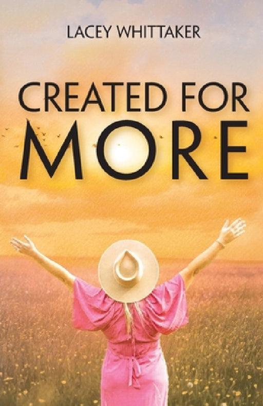 Created For More by Lacey Whittaker, Justin Whittaker, Kristina Conatser