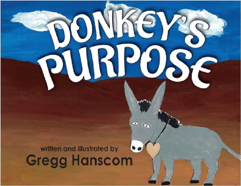 Donkey's Purpose by Hanscom, Gregg