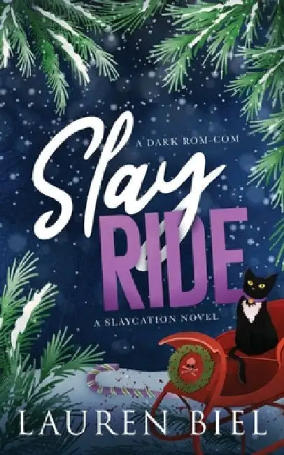 Slay Ride: A Dark Rom-Com by Lauren Biel