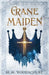 The Crane Maiden by M. H. Woodscourt