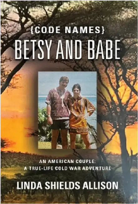 {Code Names} Betsy and Babe by Allison, Linda Shields