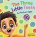 The Three Little Teeth by Parr, Amber